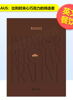 【预售】NEUHAUS比利时夹心巧克力的缔造者NEUHAUS英文餐饮Neuhaus精装Lannoo Publishers进口原版书9782390253549