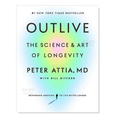 【预 售】长寿：长寿的科学与艺术英文生活综合Outlive: The Science and Art of Longevity精装Peter Attia