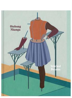 【预售】安特卫普艺术家Otobong Nkanga 缝合的梦想英文艺术家工作室进口原版书精装14岁以上Otobong Nkanga: Stitched Dreams O