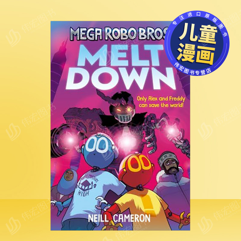 【预售】超级机器人兄弟 4：崩溃英文儿童漫画进口原版外版书简装Mega Robo Bros 4: MeltdownNeill CameronDavid Fickling Books