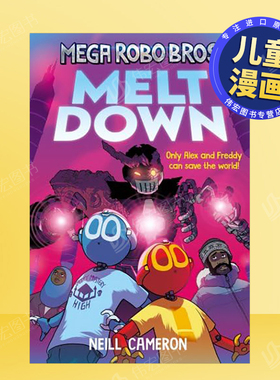 【预售】机器人兄弟 4：崩溃英文儿童漫画进口原版外版书简装Mega Robo Bros 4: MeltdownNeill CameronDavid Fickling Books