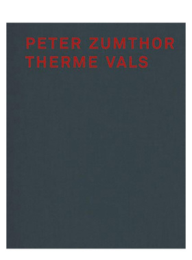 【现货】彼得·卒姆托:瓦尔斯温泉浴场英文设计建筑师/工作室精装进口原版外版书籍Peter Zumthor Therme Vals
