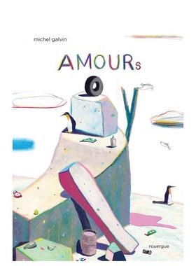 【现货】爱Amours法文儿童绘本Michel Galvin3-6岁精装Rouergue进口原版书9782812623905