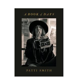 【预售】帕蒂史密斯 影像回忆录(美版)A Book of Days: Patti Smith英文文学传记Patti SmithRandom House(US)精装进口原版书97