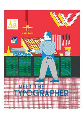 【现货】认识字体排印师Meet the Typographer英文儿童艺术启蒙Gaby Bazin精装David Zwirner3-6岁进口原版书9781 4231579