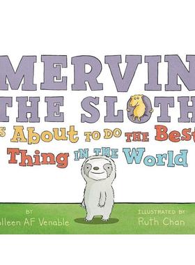 【现货】懒惰马文要做好的事情Mervin the Sloth Is About to Do英文儿童绘本IP系列VenableGreenwillow Books3-6岁进口原版书978