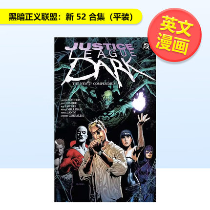 【预售】黑暗正义联盟 新 52 合集平装Justice League Dark英文漫画Peter Milligan平装DC Comics进口原版书9781799506676
