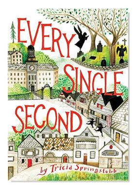 【现货】每一个第二英文儿童分阶阅读进口原版书Every Single Second Springstubb著Balzer & Bray出版
