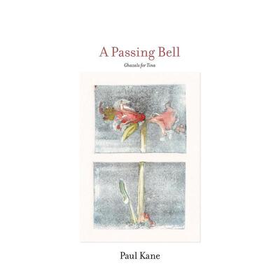 【预售】逝去的钟声献给蒂娜的加扎勒A Passing Bell英文文学诗歌Paul Kane精装George Braziller Inc进口原版书9780807600252