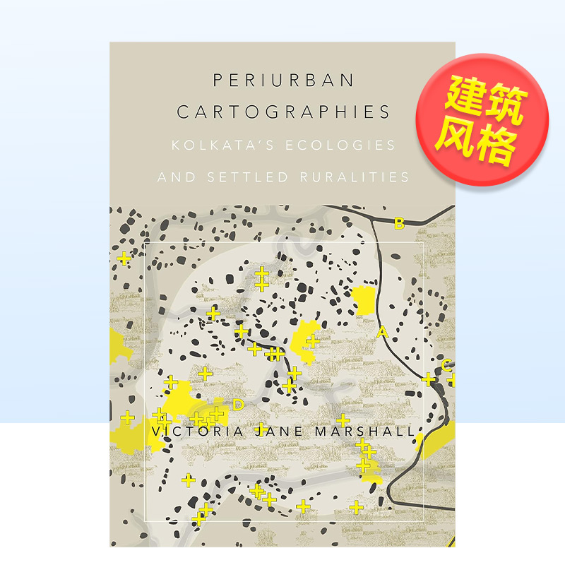 【预售】城郊制图:加尔各答的生态与定居的乡村 Periurban Cartographies英文建筑风格与材料构造原版图书外版进口书籍Dr. Victor-封面