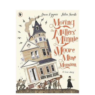【现货】【西班牙插画师Júlia Sardà】移动米勒的米尼摩尔的矿山豪宅平装英文儿童绘本插画师进口原版图书Moving the Millers'