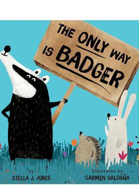 【预售】的办法是獾The Only Way is Badger英文儿童绘本自我认知情绪管理Stella J Jones平装Little Tiger Press进口原版书97818