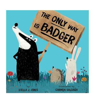 【预售】的办法是獾The Only Way is Badger英文儿童绘本自我认知情绪管理Stella J Jones平装Little Tiger Press进口原版书97818