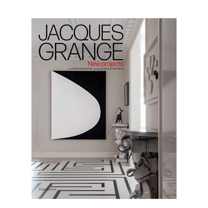 【现货】雅克·格兰奇:新项目 Jacques Grange 原版英文室内设计装饰 法国家居设计大师 中古家具