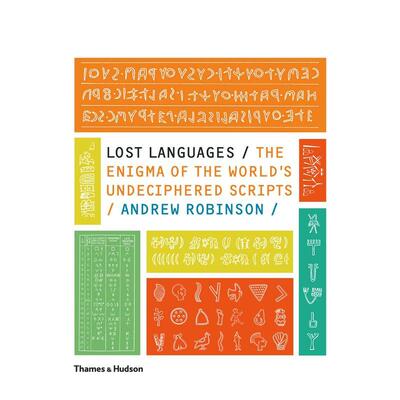 【预售】失落的语言 世界未破译文字之谜Lost Languages英文人文历史Andrew Robinson平装Thames   Hudson进口原版书9780500288160