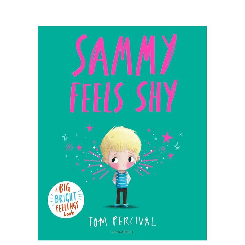 【明亮心灵成长系列】害羞的山米【A Big Bright Feelings】Sammy Feels Shy英文儿童绘本自我认知情绪管理Tom PercivalB