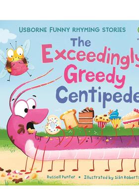 【现货】【趣味押韵故事】贪吃千足虫【Funny Rhyming Stories】The Exceedingly Greedy Centipede英文儿童绘本虚构类Russell Pu