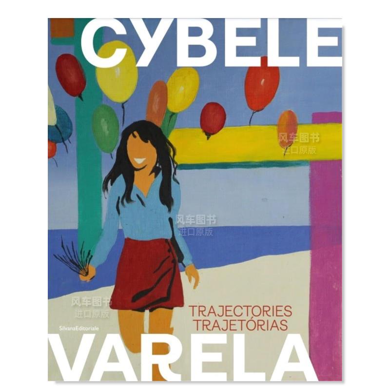 【预 售】赛贝勒·瓦雷拉:轨迹 Cybèle Varela: trajectories/trajetórias英文艺术家工作室原版图书外版进口书籍Ana Magalh es, 书籍/杂志/报纸 艺术类原版书 原图主图