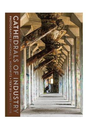 【预售】工业圣殿塑造美国的工厂与基础设施探秘Cathedrals of Industry英文建筑设计建筑风格与材料构造Michael L. Horowitz精装