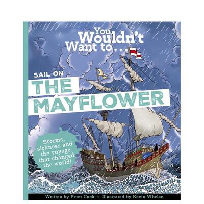 【预售】千万别乘五月花号航行You Wouldn't Want To Sail on the Mayflower英文儿童绘本虚构类Peter Cook平装Bonnier Books进口