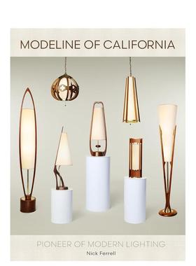 【预售】加利福尼亚摩德兰现代照明先驱Modeline of California英文工业产品设计Nick Ferrell精装Schiffer进口原版书97807 370281