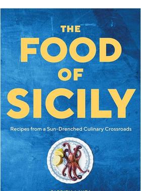 【现货】西西里岛的美食The Food of Sicily英文餐饮Fabrizia Lanza 精装Artisan进口原版书9781579659868