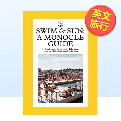 【预售】【T&H】【单片眼镜杂志100系列】游泳100个游泳景点英文旅行进口原版书精装14岁以上【The Monocle 100 Series】Swim: M