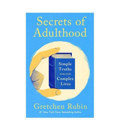 【预售】成年的秘密复杂人生的简单真理Secrets of Adulthood英文生活综合Gretchen Rubin精装进口原版书John Murray Publishers9