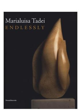 【预售】玛丽路易莎塔代伊 无尽Marialuisa Tadei 英文艺术家艺术工作室Silvana Editoriale平装Silvana进口原版书9788836637911