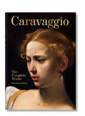 【现货】卡拉瓦乔【45th Anniversary Edition】Caravaggio英文外国美术15至18世纪Sebastian Schutze精装TASCHEN进口原版书97838