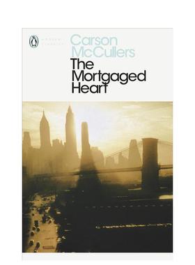 【预售】被抵押的心英文文学小说进口原版外版书平装14岁以上【Carson McCullers】The Mortgaged Heart（Penguin Modern Classi