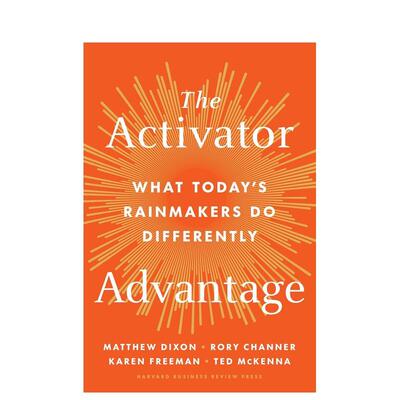 【预售】激活者优势The Activator Advantage英文商业行销精装进口原版书Matthew DixonHARVARD BUSINESS