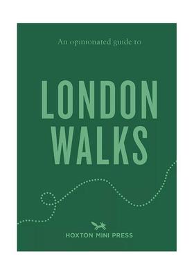 【现货】固执己见的伦敦漫游指南【An Opinionated Guide】to London Walks英文旅行Tom Howells平装进口原版书Hoxton Mini Press