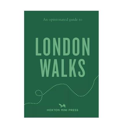 【现货】固执己见的伦敦漫游指南【An Opinionated Guide】to London Walks英文旅行Tom Howells平装进口原版书Hoxton Mini Press
