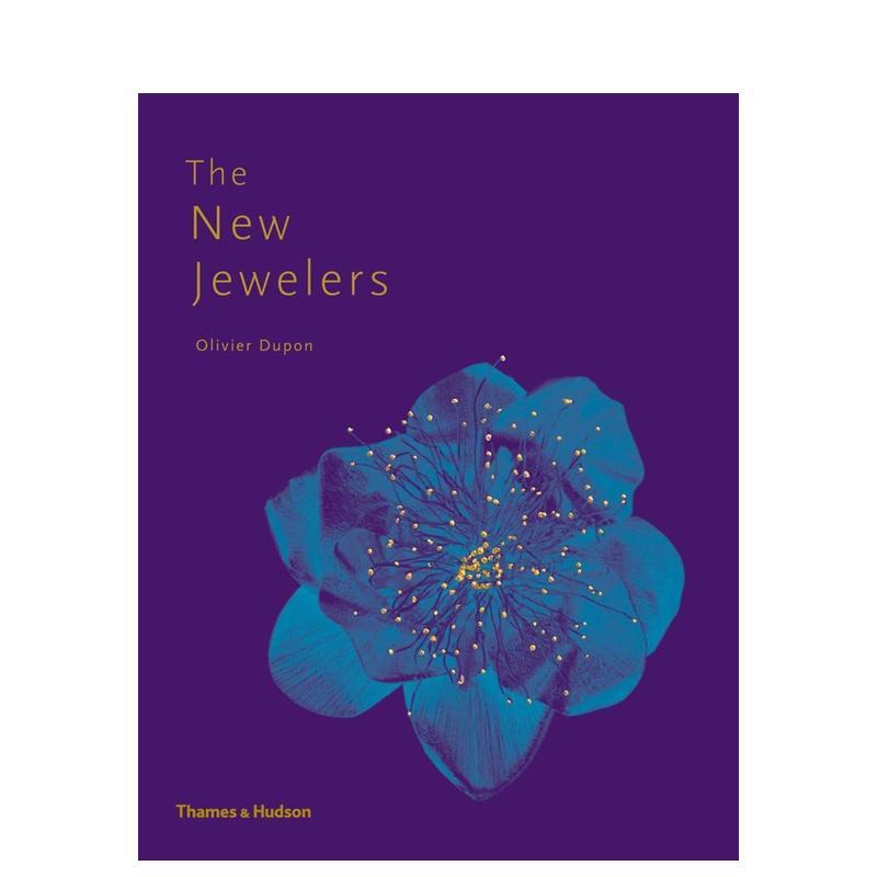 【现货】【T&H】新珠宝设计the New Jewelers英文珠宝首饰Olivier Dupon精装Thames & Hudson进口原版书9780500516294