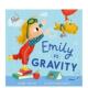 Gravity英文儿童绘本虚构类Isabel Hodder Thomas精装 艾米莉大战重力Emily books3 Children 预售 6岁进口原版 书9781526365