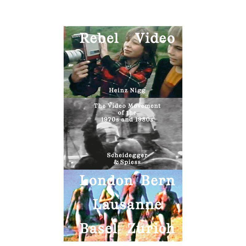 【预售】反叛影像20世纪七八十年代的影像运动Rebel Video英文外国美术当代Heinz Nigg平装Scheidegger & Spiess进口原版书978385
