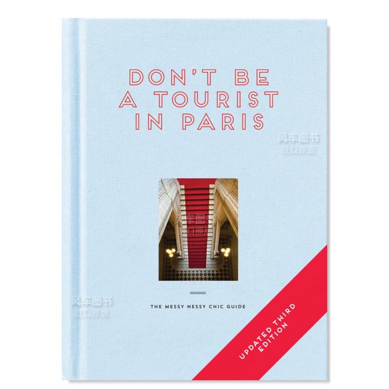 【预 售】在巴黎不做观光客英文旅行精装进口原版外版书籍Don’t be a Tourist in Paris 书籍/杂志/报纸 艺术类原版书 原图主图