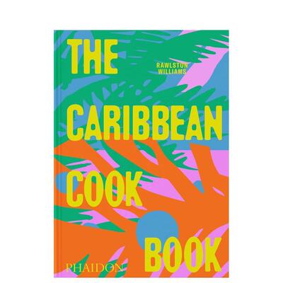 【预售】加勒比海食谱 The Caribbean Cookbook 原版英文餐饮生活美食 烹饪历史 地道家常菜谱