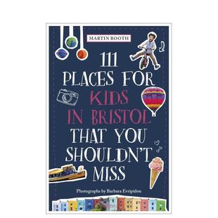 Shouldn 布里斯托尔儿童不可错过 Places 个地方111 Kids You That 111 Bristol Booth平 Miss英文旅行Martin for 预售