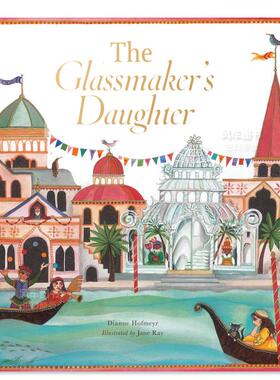【预售】玻璃匠的女儿英文儿童故事进口原版外版书平装The Glassmaker‘s DaughterJane RayFrances Lincoln Publishers