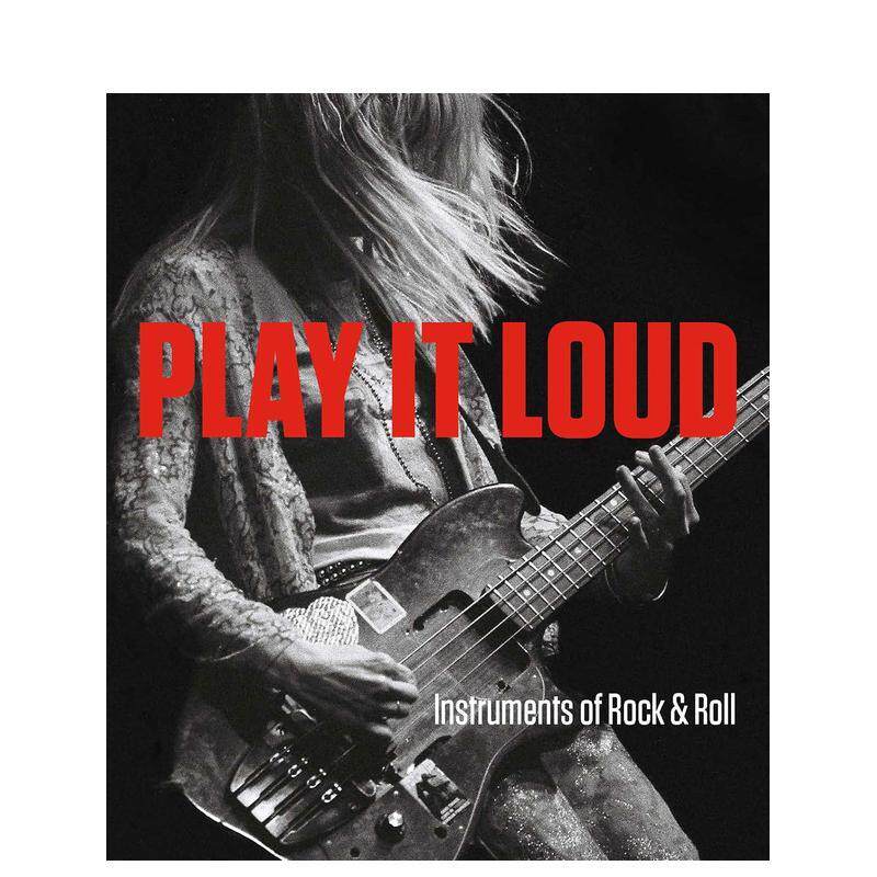 【预售】大声演奏—摇滚乐器Play It Loud - Instruments of Rock & Roll英文音乐Jayson Dobney精装进口原版书Metropolitan Muse