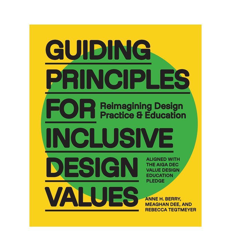 【预售】包容性设计价值观:重塑设计实践与教育的原则》 Guiding Principles for Inclusive Design Values 英文进口原版设计图书