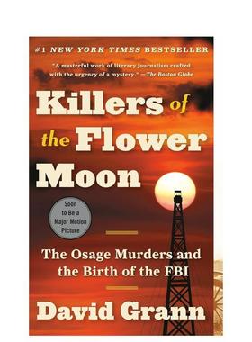 【预售】花月杀手平装版Killers of the Flower Moon英文文学传记平装进口原版书David Grann Vintage