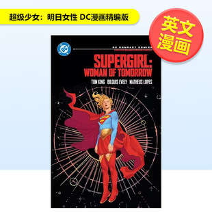 【预售】【DC Comics】少女 明日女性 DC漫画精编版Supergirl英文漫画Tom King平装DC Comics进口原版书9781799506904