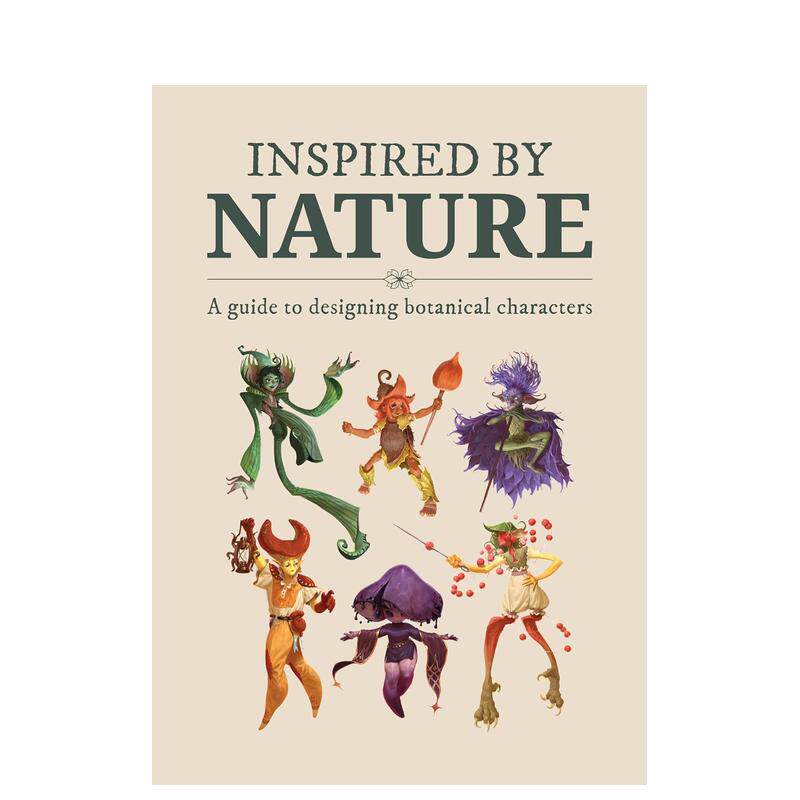 【预售】自然灵感：植物角色设计英文插画原画设定集进口原版外版书平装14岁以上Inspired By Nature : Designing botanical cha