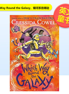 【预售】银河系在哪边英文儿童章节书进口原版书9岁-12岁精装Which Way Round the GalaxyCressida CowellHodder Children books