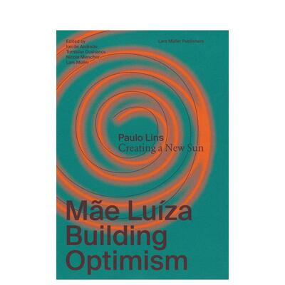 【预售】路易莎镇 建立乐观Mae Luíza英文建筑设计城市规划Tomislav Dushanov 简装Lars Muller Publisher进口原版书97830377868