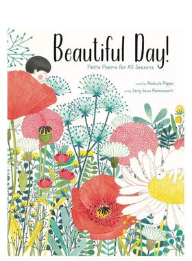 【现货】美好的一天 四季的小诗Beautiful Day!英文儿童绘本插画师Seng Soun Ratanavanh精装Cameron3-6岁进口原版书9781951836146