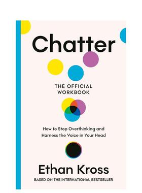 【预售】内心独白练习手册 将你的内在批评家变成你的内在教练Chatter: The Workbook英文生活生活综合Kross平装Vermilion进口原版